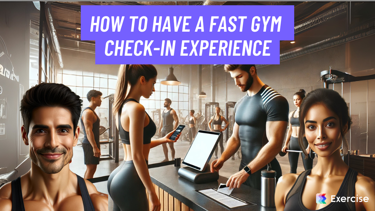 How to Have a Fast Gym Check-In Experience | Exercise.com