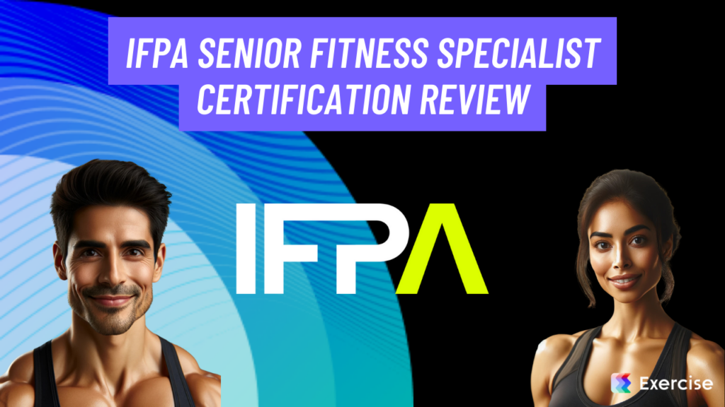 IFPA Senior Fitness Specialist Certification Review