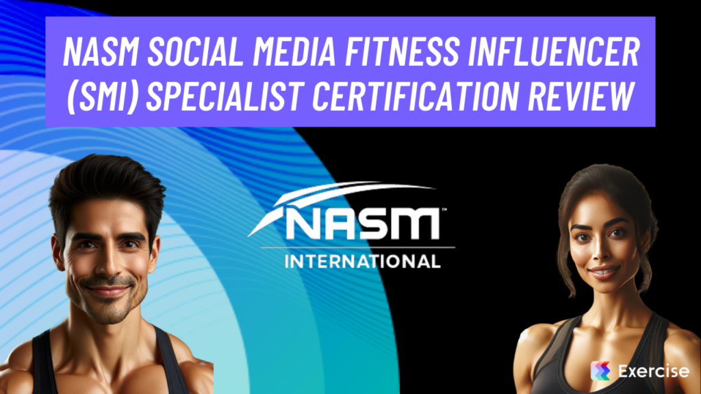 NASM Social Media Fitness Influencer (SMI) Specialist Certification Review