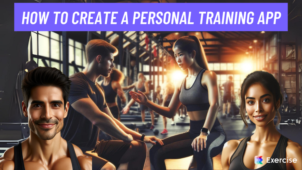 How to Create a Personal Training App (Quick!) in 2024 | Exercise.com